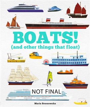 Boats!: And Other Things That Float