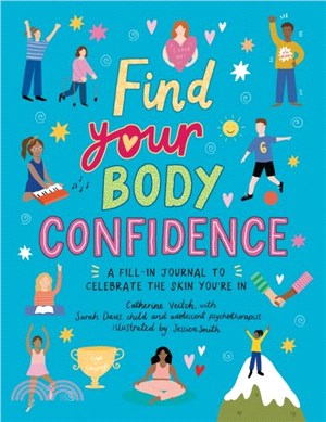 Find Your Body Confidence：A fill-in journal to celebrate the skin you're in