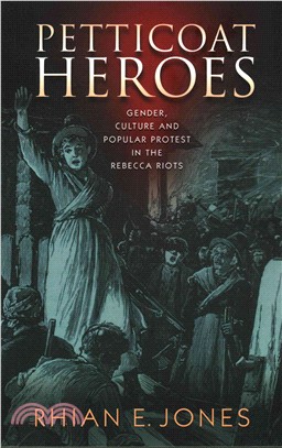 Petticoat Heroes ─ Gender, Culture and Popular Protest in the Rebecca Riots