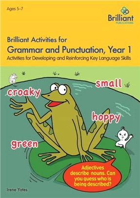Brilliant Activities for Grammar and Punctuation, Year 1：Activities for Developing and Reinforcing Key Language Skills