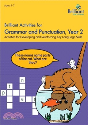 Brilliant Activities for Grammar and Punctuation, Year 2：Activities for Developing and Reinforcing Key Language Skills