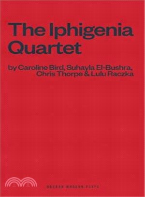 The Iphigenia Quartet ─ Agamemnon / Clytemnestra / Iphigenia / Chorus