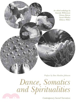 Dance, Somatics and Spiritualities ─ Contemporary Sacred Narratives