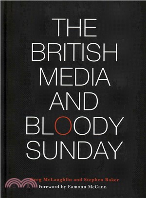 The British Media and Bloody Sunday