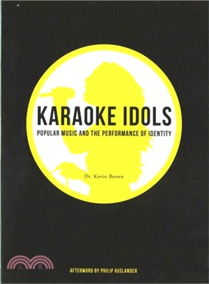 Karaoke Idols ─ Popular Music and the Performance of Identity