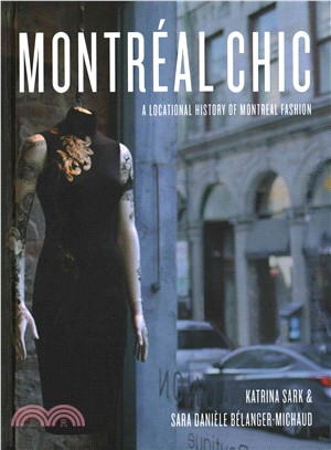 Montreal Chic ─ A Locational History of Montreal Fashion