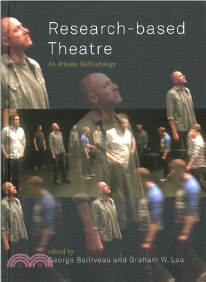 Research-Based Theatre ─ An Artistic Methodology