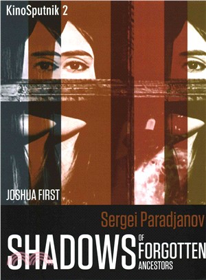 Sergei Paradjanov ─ Shadows of Forgotten Ancestors