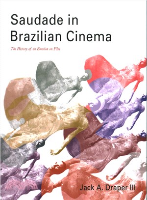 Saudade in Brazilian Cinema ─ The History of an Emotion on Film