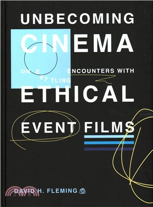 Unbecoming Cinema ― Unsettling Encounters With Ethical Event Films