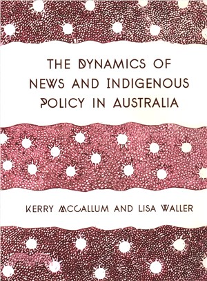 The Dynamics of News and Indigenous Policy in Australia