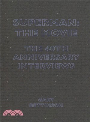 Superman - the Movie ― The 40th-anniversary Interviews