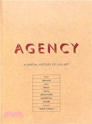 Agency ― A Partial History of Live Art