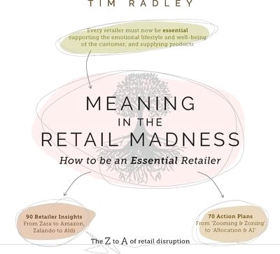 Meaning in the Retail Madness: How to be an Essential Retailer