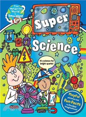 Super Science ― Hair-Raising Discoveries and Crazy Contraptions
