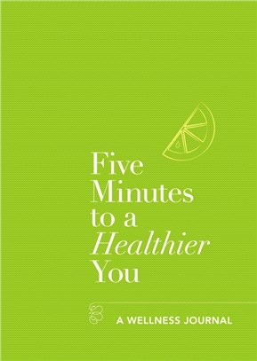 Five Minutes to a Healthier You ― A Guided Journal to Better Health
