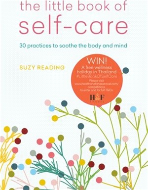 The Little Book of Self-care：30 practices to soothe the body, mind and soul