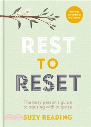 Rest to Reset：The busy person's guide to pausing with purpose