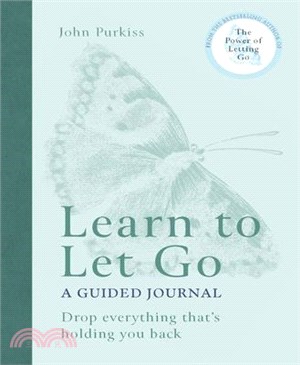 Learn to Let Go: A Guided Journal: Drop Everything That's Holding You Back