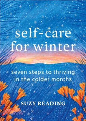Self-Care for Winter：Seven steps to thriving in the colder months