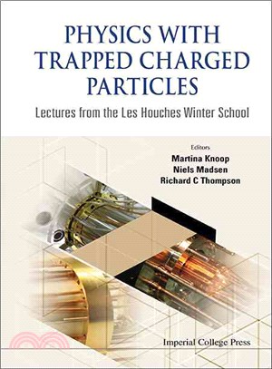Physics With Trapped Charged Particles ─ Lectures from the Les Houches Winter School