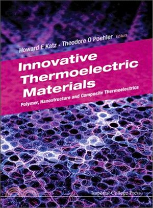 Innovative Thermoelectric Materials ― Polymer, Nanostructure and Composite Thermoelectrics