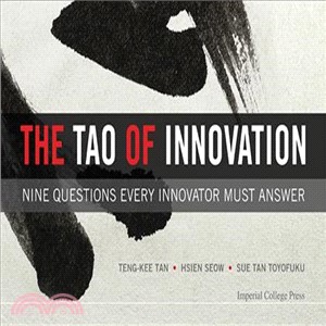The Tao of Innovation ─ Nine Questions Every Innovator Must Answer