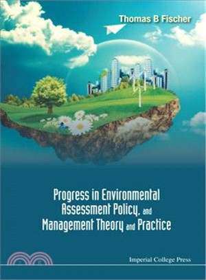 Progress in Environmental Assessment Policy, and Management Theory and Practice