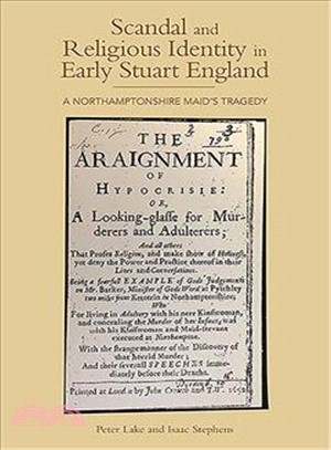 Scandal and Religious Identity in Early Stuart England ― A Northamptonshire Maid's Tragedy