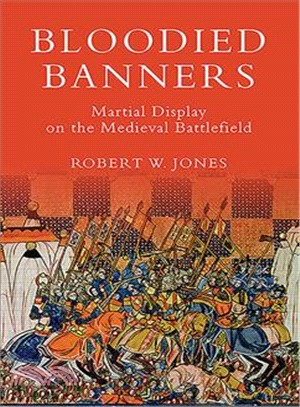 Bloodied Banners ― Martial Display on the Medieval Battlefield