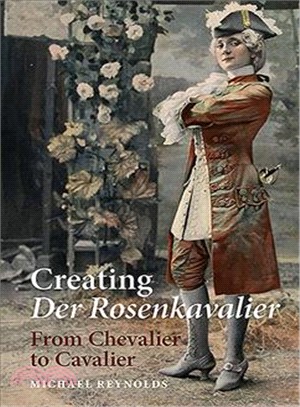Creating Der Rosenkavalier ─ From Chevalier to Cavalier