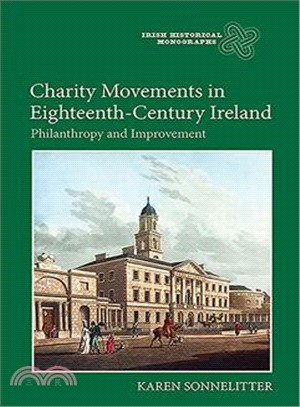 Charity Movements in Eighteenth-Century Ireland ─ Philanthropy and Improvement