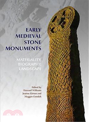 Early Medieval Stone Monuments ─ Materiality, Biography, Landscape