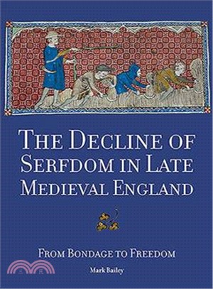 The Decline of Serfdom in Late Medieval England ― From Bondage to Freedom
