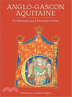 Anglo-Gascon Aquitaine ─ Problems and Perspectives
