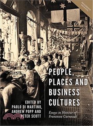 People, Places and Business Cultures ─ Essays in Honour of Francesca Carnevali