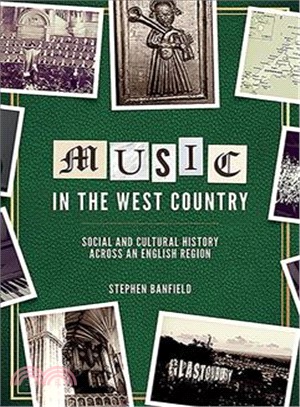 Music in the West Country ― Social and Cultural History Across an English Region