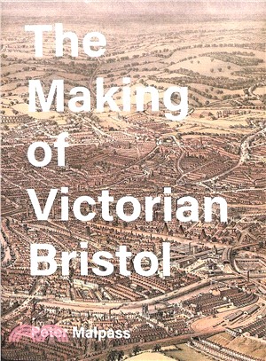 The Making of Victorian Bristol