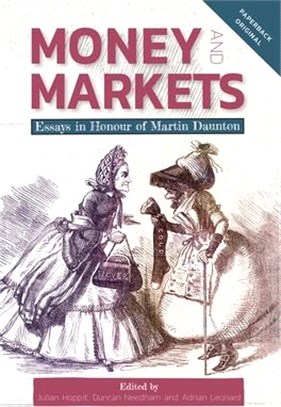 Money and Markets ― Essays in Honour of Martin Daunton