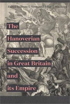 The Hanoverian Succession in Great Britain and Its Empire