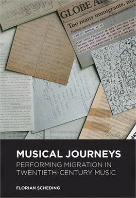 Musical Journeys ― Performing Migration in Twentieth-century Music