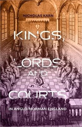 Kings, Lords and Courts in Anglo-norman England