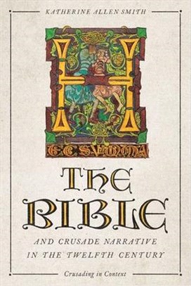 The Bible and Crusade Narrative in the Twelfth Century
