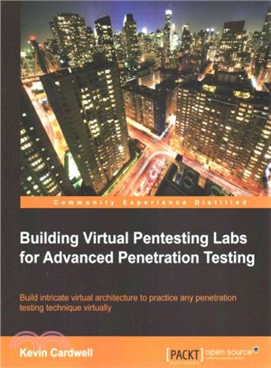 Building Virtual Pentesting Labs for Advanced Penetration Testing