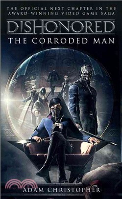 Dishonored ─ The Corroded Man