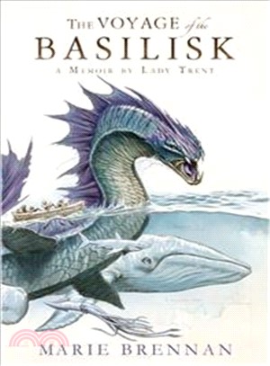 Voyage of the Basilisk (Lady Trent 3)