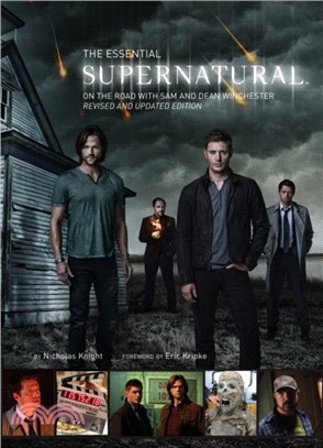 The Essential Supernatural：On the Road with Sam and Dean Winchester