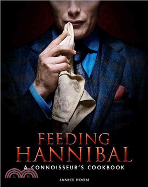 Feeding Hannibal ─ A Connoisseur's Cookbook