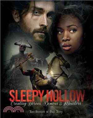 Sleepy Hollow ─ Creating Heroes, Demons & Monsters