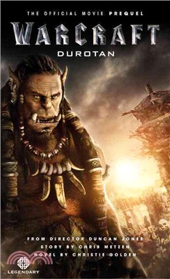 Warcraft ─ Durotan: The Official Movie Prequel